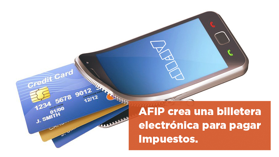 AFIP Crea Una Billetera Electrónica Para Pagar Impuestos | Estudio Contable